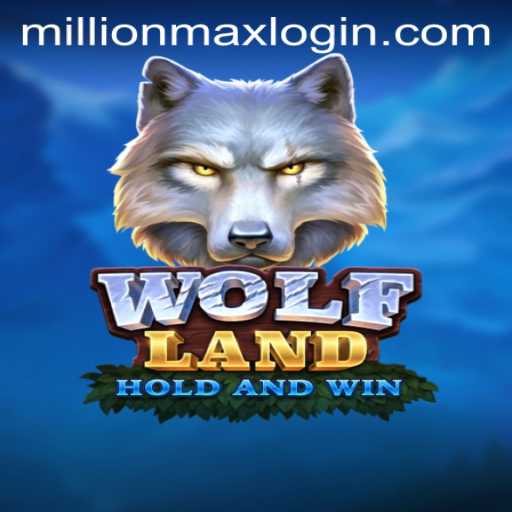 Explore WolfLand: The Thrilling Adventure Game with MillionMax Feature